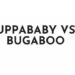 Bugaboo vs Uppababy Avis
